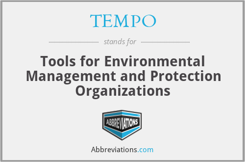 TEMPO - Tools for Environmental Management and Protection Organizations