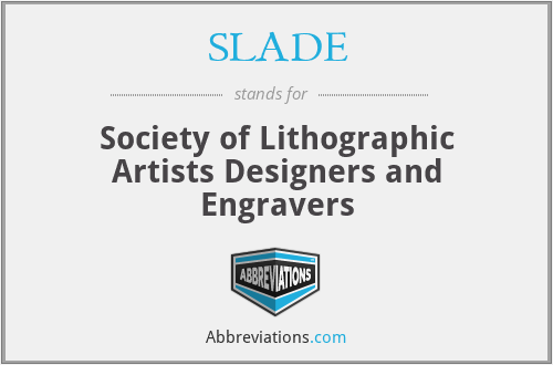 SLADE - Society of Lithographic Artists Designers and Engravers