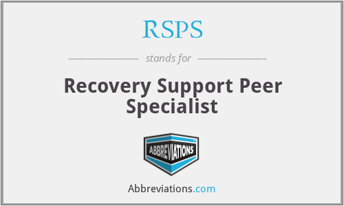 RSPS - Recovery Support Peer Specialist