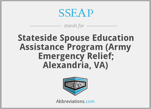 SSEAP - Stateside Spouse Education Assistance Program (Army Emergency Relief; Alexandria, VA)