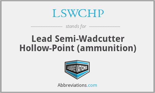 LSWCHP - Lead Semi-Wadcutter Hollow-Point (ammunition)