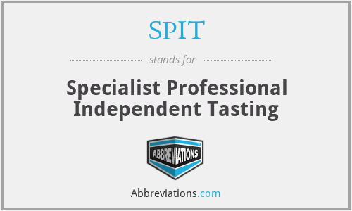 SPIT - Specialist Professional Independent Tasting