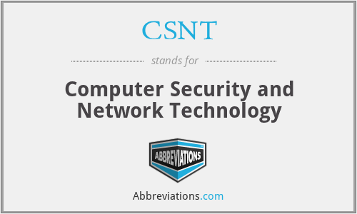 CSNT - Computer Security and Network Technology
