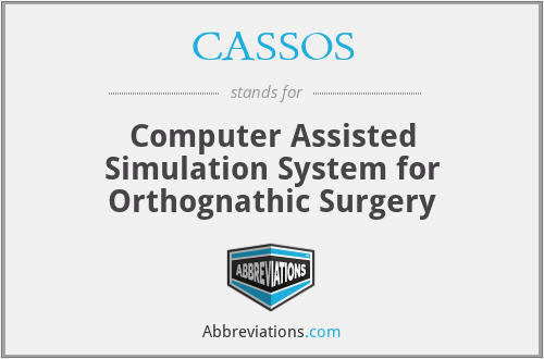 CASSOS - Computer Assisted Simulation System for Orthognathic Surgery
