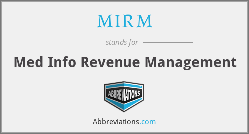 MIRM - Med Info Revenue Management