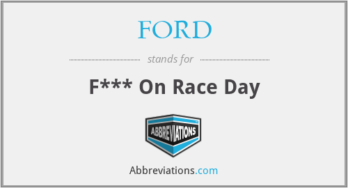 FORD - F*** On Race Day