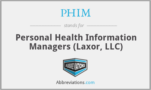 PHIM - Personal Health Information Managers (Laxor, LLC)