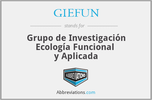 GIEFUN - Grupo de Investigación Ecología Funcional 
y Aplicada