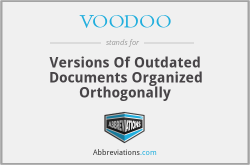VOODOO - Versions Of Outdated Documents Organized Orthogonally