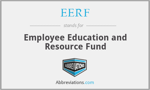 EERF - Employee Education and Resource Fund