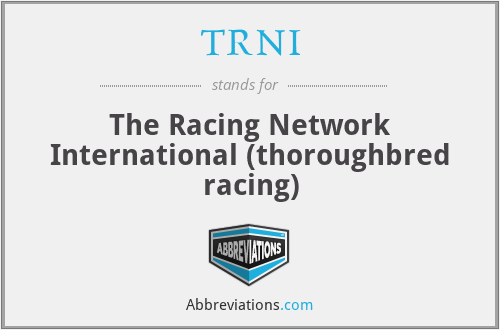 TRNI - The Racing Network International (thoroughbred racing)