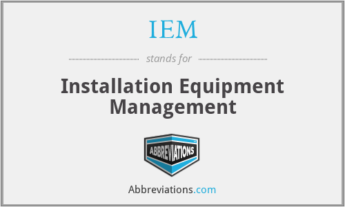 IEM - Installation Equipment Management