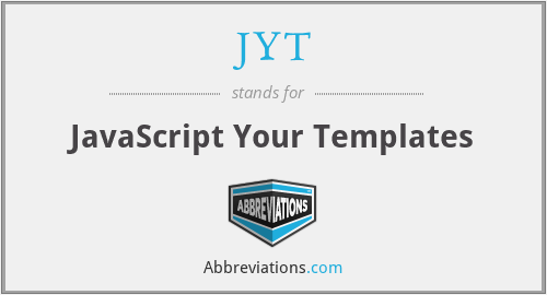 JYT - JavaScript Your Templates