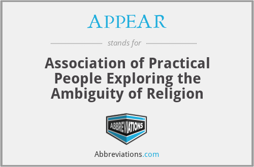 APPEAR - Association of Practical People Exploring the Ambiguity of Religion