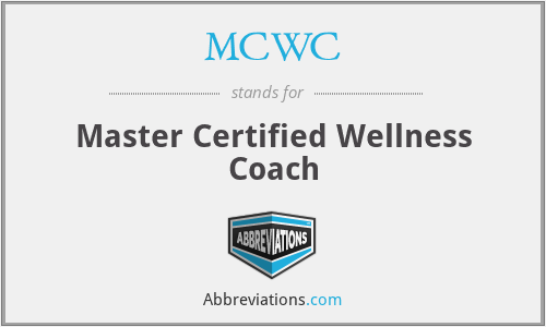 MCWC - Master Certified Wellness Coach
