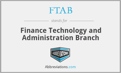FTAB - Finance Technology and Administration Branch