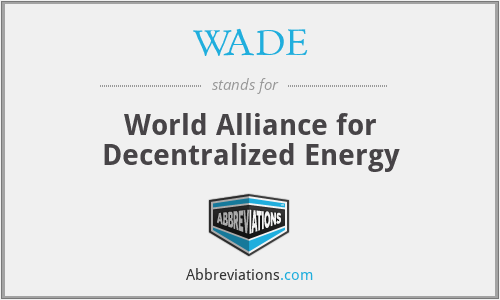 WADE - World Alliance for Decentralized Energy