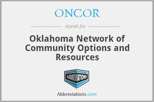 ONCOR - Oklahoma Network of Community Options and Resources