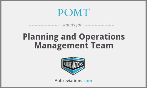 POMT - Planning and Operations Management Team