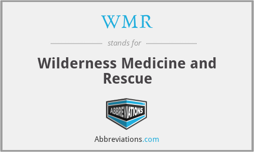 WMR - Wilderness Medicine and Rescue