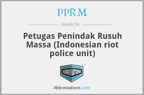 PPRM - Petugas Penindak Rusuh Massa (Indonesian riot police unit)