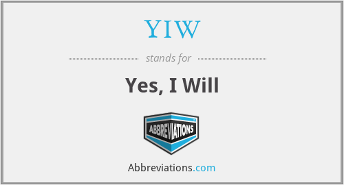 YIW - Yes, I Will