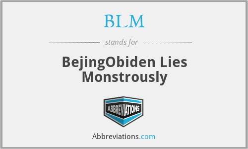BLM - BejingObiden Lies Monstrously