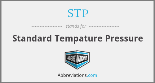 STP - Standard Tempature Pressure