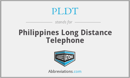 PLDT - Philippines Long Distance Telephone