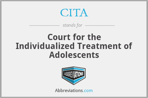 CITA - Court for the Individualized Treatment of Adolescents
