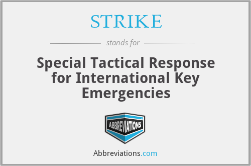 STRIKE - Special Tactical Response for International Key Emergencies
