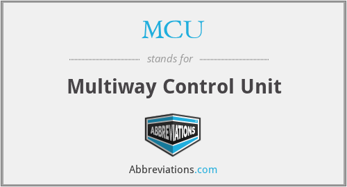 MCU - Multiway Control Unit