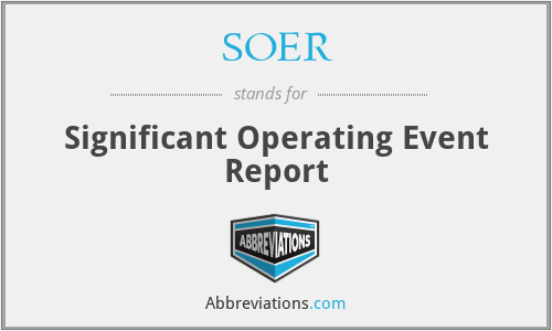 SOER - Significant Operating Event Report