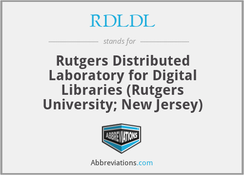 RDLDL - Rutgers Distributed Laboratory for Digital Libraries (Rutgers University; New Jersey)