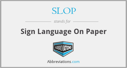 SLOP - Sign Language On Paper