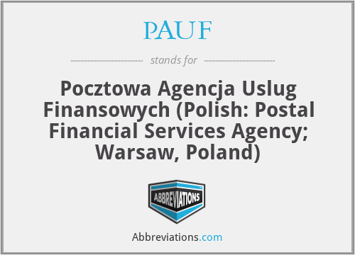 PAUF - Pocztowa Agencja Uslug Finansowych (Polish: Postal Financial Services Agency; Warsaw, Poland)