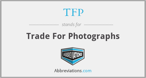 TFP - Trade For Photographs