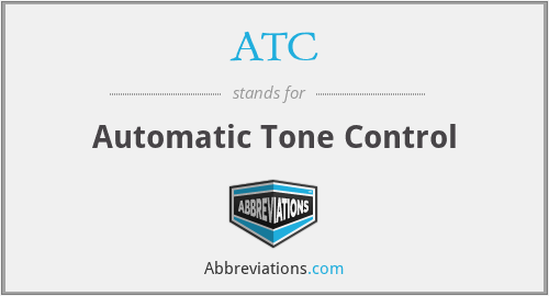 ATC - Automatic Tone Control