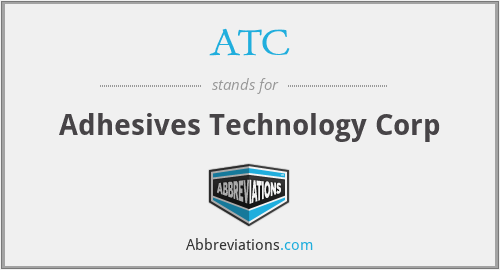 ATC - Adhesives Technology Corp