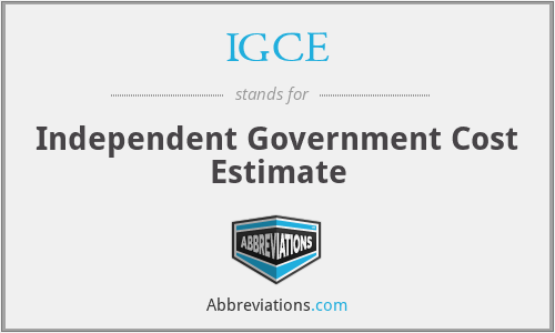 IGCE - Independent Government Cost Estimate