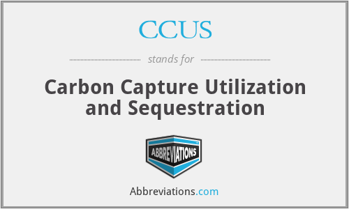 CCUS - Carbon Capture Utilization and Sequestration