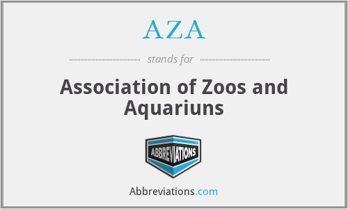 AZA - Association of Zoos and Aquariuns