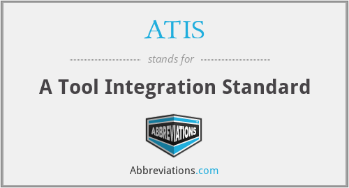 ATIS - A Tool Integration Standard