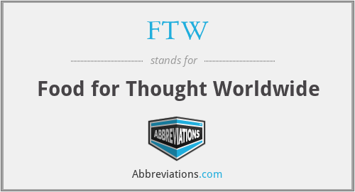 FTW - Food for Thought Worldwide
