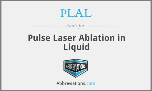 PLAL - Pulse Laser Ablation in Liquid