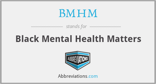 BMHM - Black Mental Health Matters