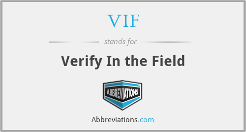 VIF - Verify In the Field