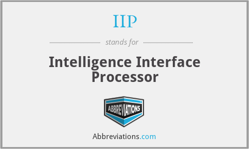 IIP - Intelligence Interface Processor