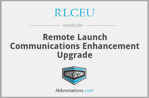 RLCEU - Remote Launch Communications Enhancement Upgrade