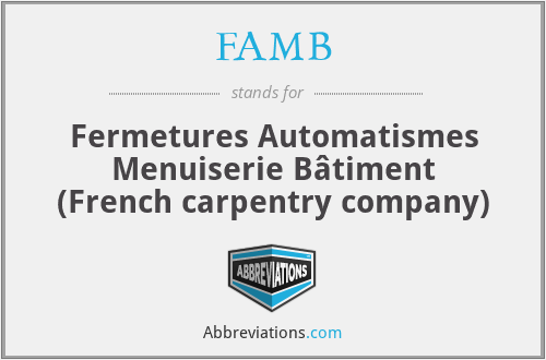FAMB - Fermetures Automatismes Menuiserie Bâtiment (French carpentry company)
